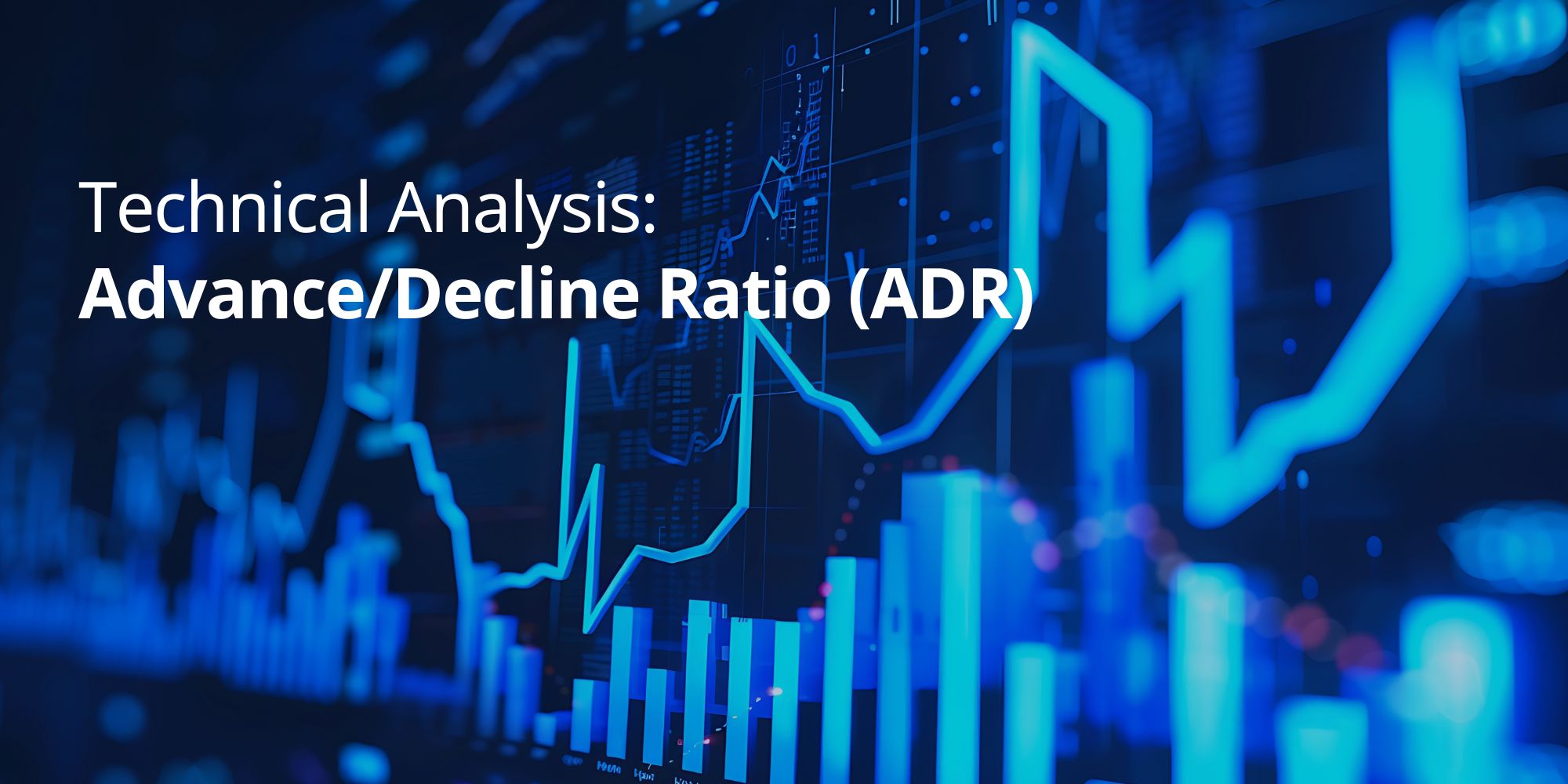 Advance/Decline Ratio (ADR)