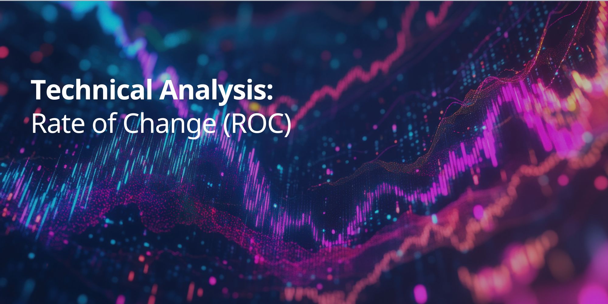 Rate of Change (ROC)