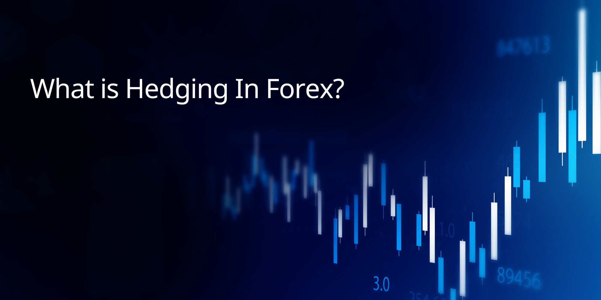 What is Hedging In Forex?